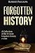 Forgotten History: A Collec...