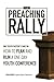 The Preaching Rally: One Youth Pastor's Take On How To Plan and Run a One-Day Youth Conference