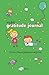 My First Gratitude Journal: A Write-in, Draw-in Gratitude Journal for Kids