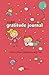 My First Gratitude Journal: A Write-in, Draw-in Gratitude Journal for Kids