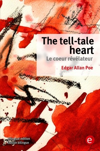 The Tell-Tale Heart / Le coeur révélateur