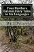 Four Brothers Grimm Fairy Tales in Six Languages: A Multi-lingual Book for Language Learners (Bros Grimm in 6 Languages)