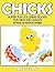 Chicks: Super Fun Coloring Books For Kids And Adults (Bonus: 20 Sketch Pages)