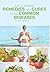 Remedies and Cures For The Common Diseases by Anil Sinha