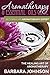 Aromatherapy & Essential Oils Guide: Becoming an Aromatherapy Expert: The Healing Art of Aromatherapy