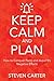 Keep Calm and Plan: How to Conquer Panic and Avoid Its Negative Effects
