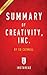 Summary of Creativity, Inc. by Instaread Summaries Summary of Creativity, Inc. by Instaread Summaries