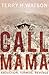 CALL MAMA