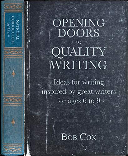 Opening Doors to Quality Writing: Ideas for writing inspired by great writers for ages 6 to 9 (Paperback)
