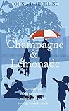 Champagne & Lemonade by John A.D. Hickling