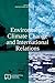 Environment, Climate Change and International Relations (E-IR Edited Collections)