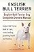English Bull Terrier. English Bull Terrier Dog Complete Owners Manual. English Bull Terrier book for care, costs, feeding, grooming, health and training.