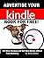 Advertise Your Kindle Book for Free!: Get More Reviews and Sell More Books Without Paid Marketing