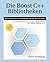 Die Boost C++ Bibliotheken by Boris Schäling
