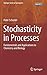 Stochasticity in Processes:...