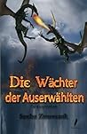 Die Wächter der Auserwählten by Sascha Zurawczak