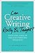 Can Creative Writing Really Be Taught?: Resisting Lore in Creative Writing Pedagogy