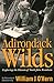 Adirondack Wilds: Exploring...