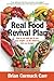 Real Food Revival Plan: How...