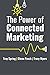 The Power of Connected Marketing by Troy Spring