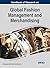 Handbook of Research on Global Fashion Management and Merchandising