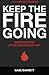 Keep the Fire Going: Devoti...
