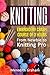 Knitting: Embroidery Crash Course of 3 Hours - From Newbie to Knitting Pro! Images and Mini-Projects Inside