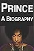 Prince: A Biography