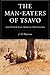 The Man-eaters of Tsavo: and Other East African Adventures