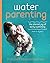 Water Parenting: The shared...