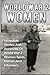 World War 2 Women: Incredible Stories And Accounts Of World War 2 Women Spies, Heroes And Informers (World War 2 Women, Irma Grese, Holocaust)