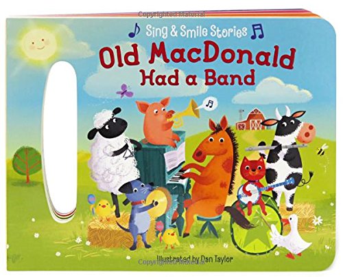 Old MacDonald Had A Band: Sing & Smile Board Books (Board Book)