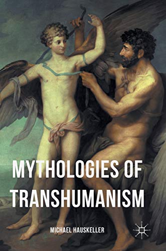 Mythologies of Transhumanism (Hardcover)