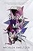 Bring Me Back