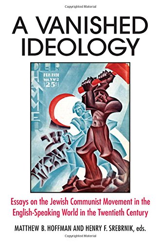 A Vanished Ideology: Essays on the Jewish Communist Movement in the English-Speaking World in the Twentieth Century (Hardcover)
