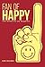 Fan of Happy: 110 Lessons f...