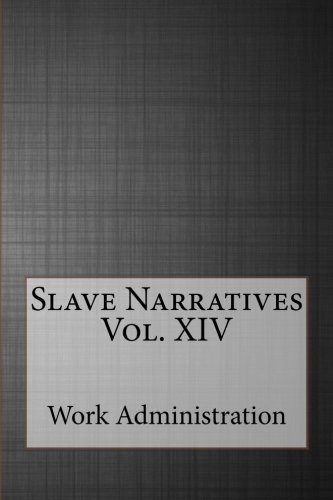 Slave Narratives Vol. XIV (Paperback)