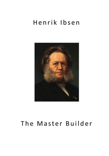 The Master Builder: Classic Drama