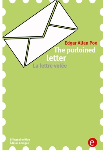 The purloined letter/La lettre volée: Bilingual edition/Édition bilingue