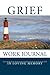 Grief Work Journal: With Jo...