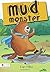 Mud Monster