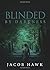 Blinded by Darkness by Jacob Hawk