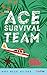 The Ace Survival Team