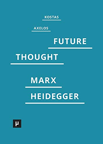 Introduction to a Future Way of Thought: On Marx and Heidegger (Paperback)