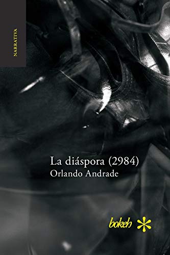 La diáspora (2984) (Spanish Edition)