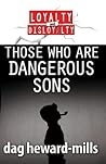 Those who are dangerous sons