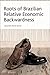 Roots of Brazilian Relative Economic Backwardness