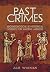Past Crimes: Archaeological and Historical Evidence for Ancient Misdeeds