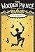 The Wooden Prince (Out of Abaton #1)