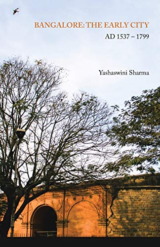 BANGALORE: THE EARLY CITY (Paperback)